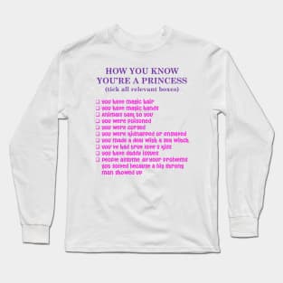 How you know you're a princess Long Sleeve T-Shirt